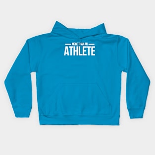 More than an Athelete Kids Hoodie